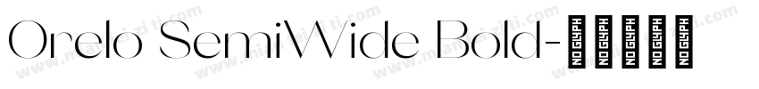 Orelo SemiWide Bold字体转换